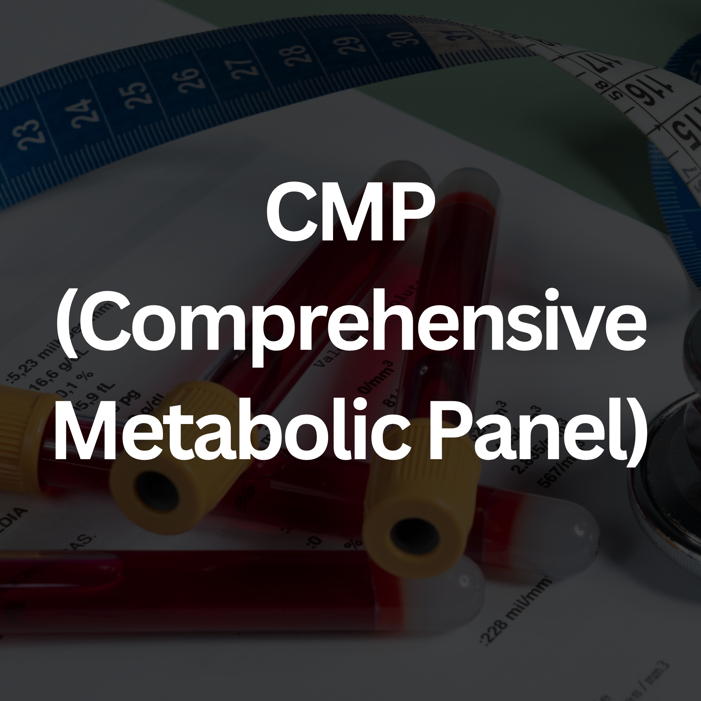CMP (Comprehensive Metabolic Panel)