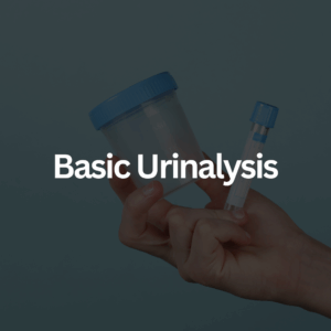 Basic Urinalysis
