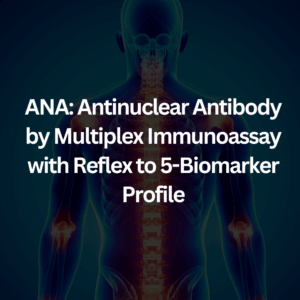 ANA: Antinuclear Antibody by Multiplex Immunoassay with Reflex to 5-Biomarker Profile